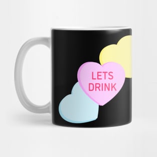 Conversation Hearts - Lets Drink - Valentines Day Mug